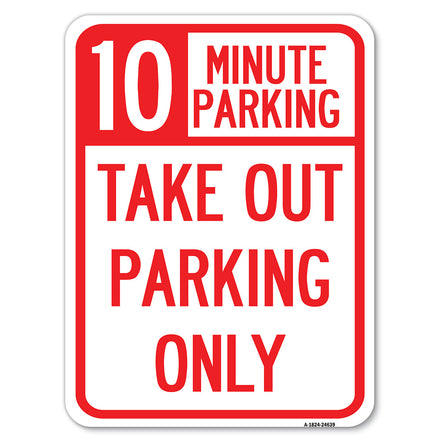 10 Minutes Parking Take Out Parking Only