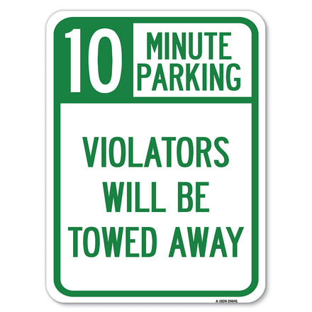 10 Minute Parking, Violators Will Be Towed Away
