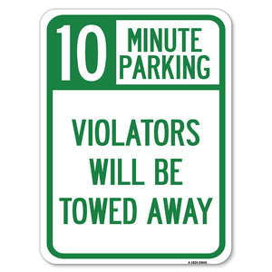 10 Minute Parking, Violators Will Be Towed Away