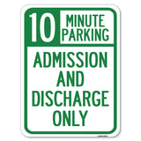 10 Minute Parking, Admission and Discharge Only