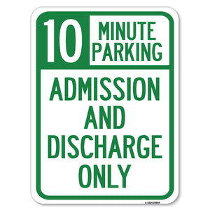 10 Minute Parking, Admission and Discharge Only