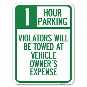 1 Hour Parking, Violators Will Be Towed at Vehicle Owner's Expense