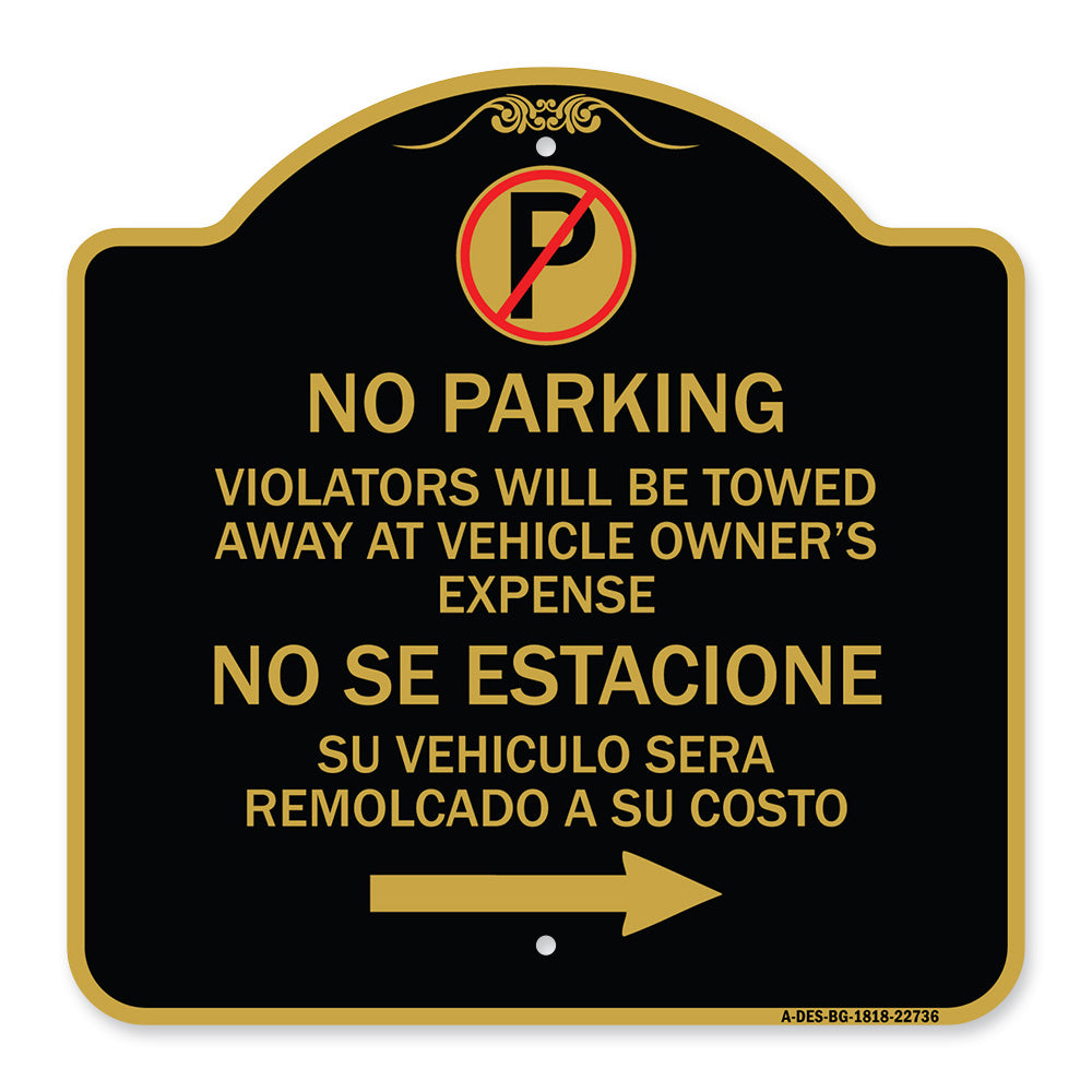 Violators Will Be Towed Away at Vehicle Owner's Expense No Se Estacione Su Vehiculo Sera Remolcado a Costa Suyo
