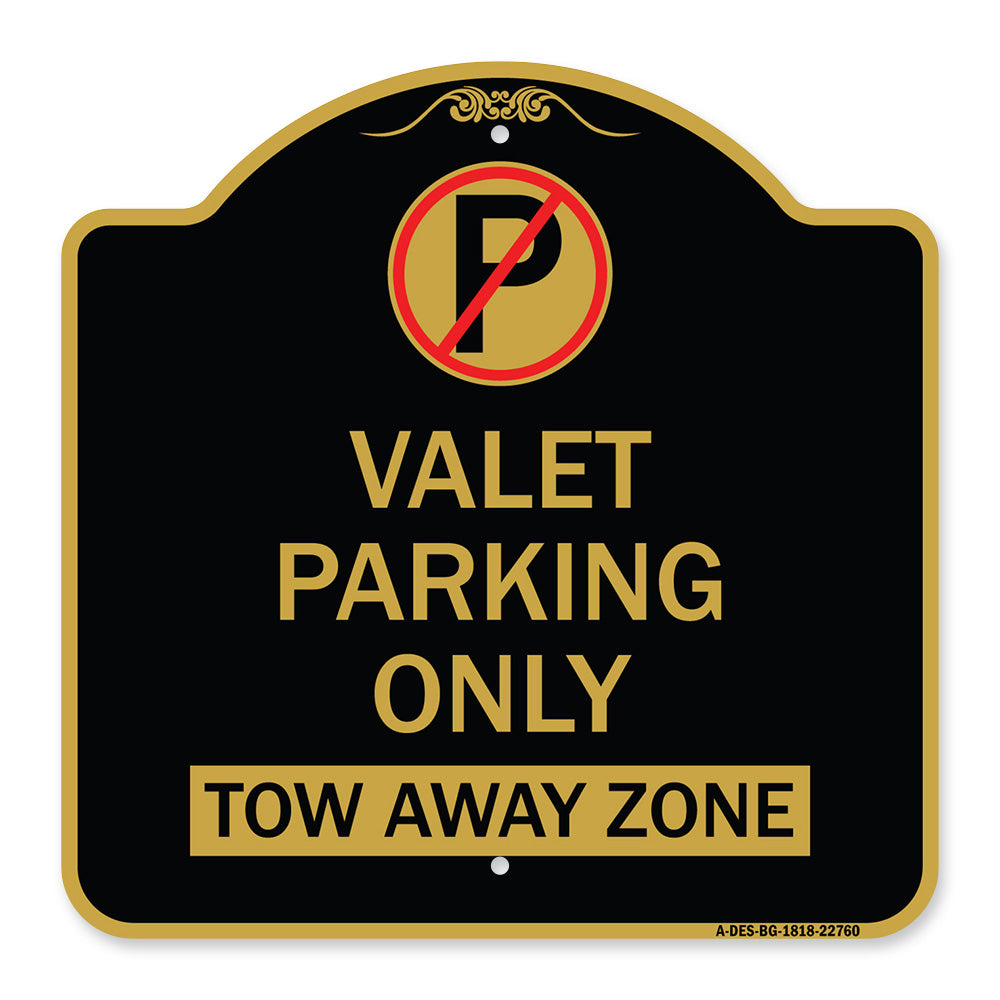 Valet Parking Only Tow Away Zone