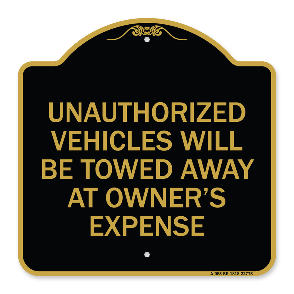 Unauthorized Vehicles Will Be Towed Away at Owner's Expense