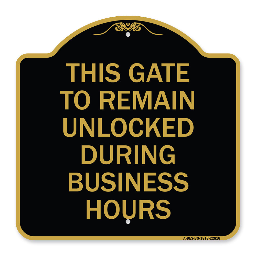 This Gate to Remain Unlocked During Business Hours