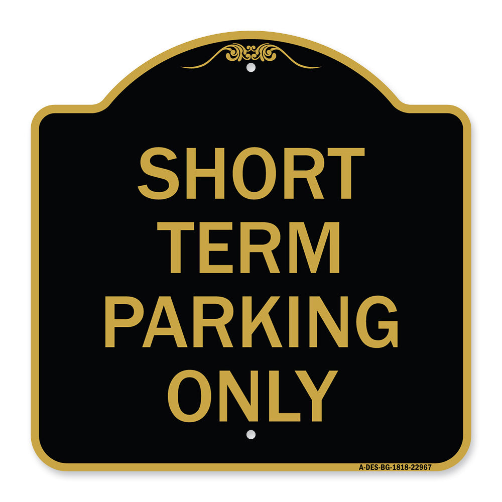 Short Term Parking Only
