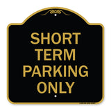 Short Term Parking Only