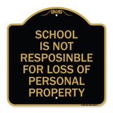 School Is Not Responsible for Loss of Personal Property Sign