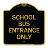 School Bus Entrance Only