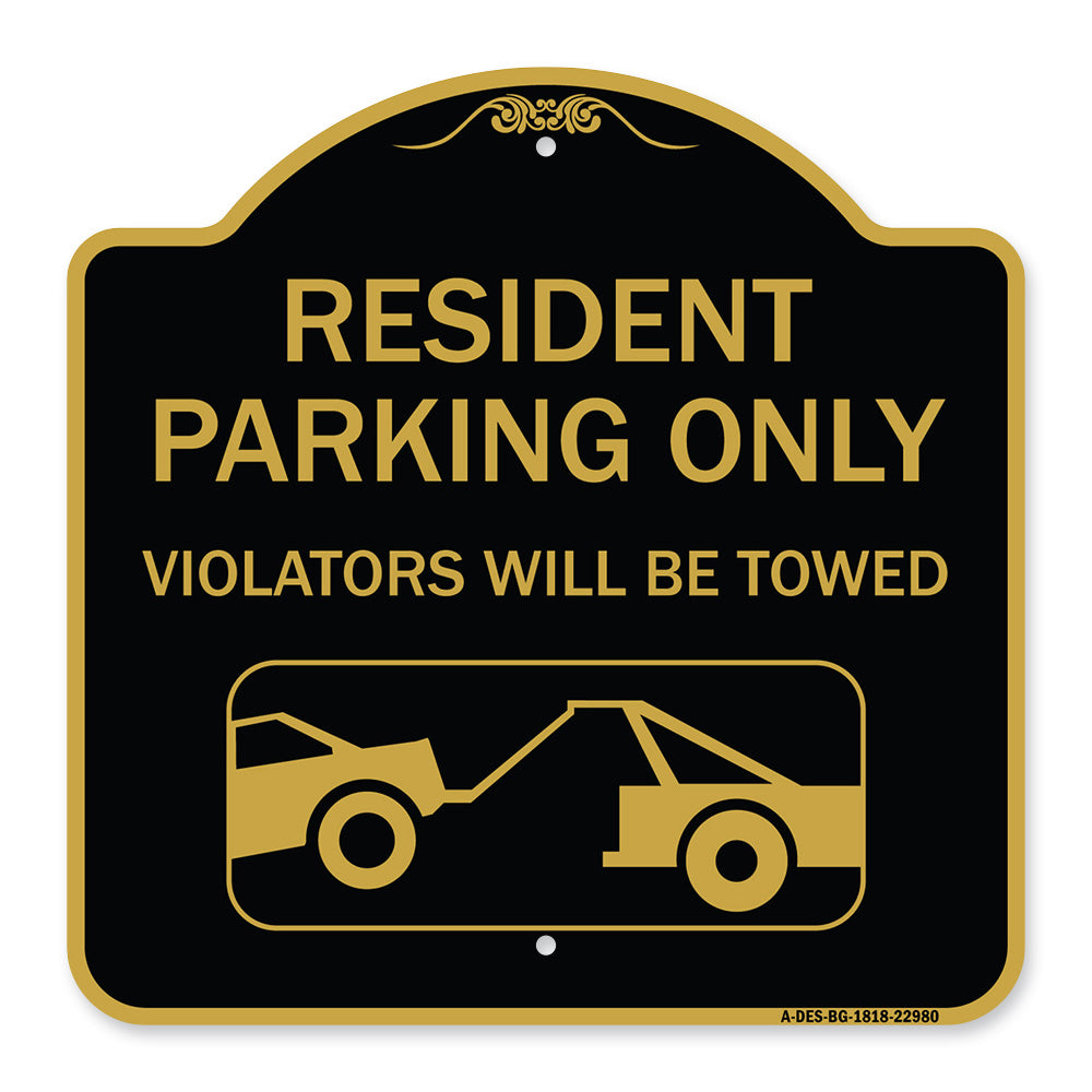 Resident Parking Only Violators Will Be Towed (With Vehicle Towing Symbol