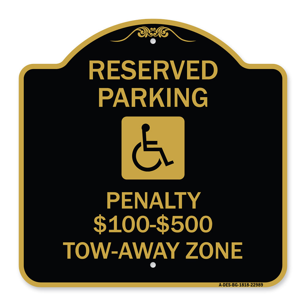 Reserved Parking Penalty $100 to $500 Tow-Away Zone with Symbol