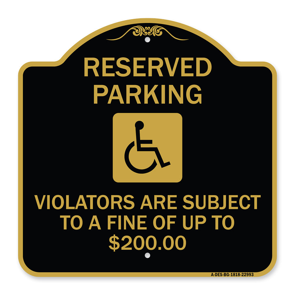 Reserved Parking - Violators Are Subject to A Fine of Up to $200 (Handicapped Symbol)