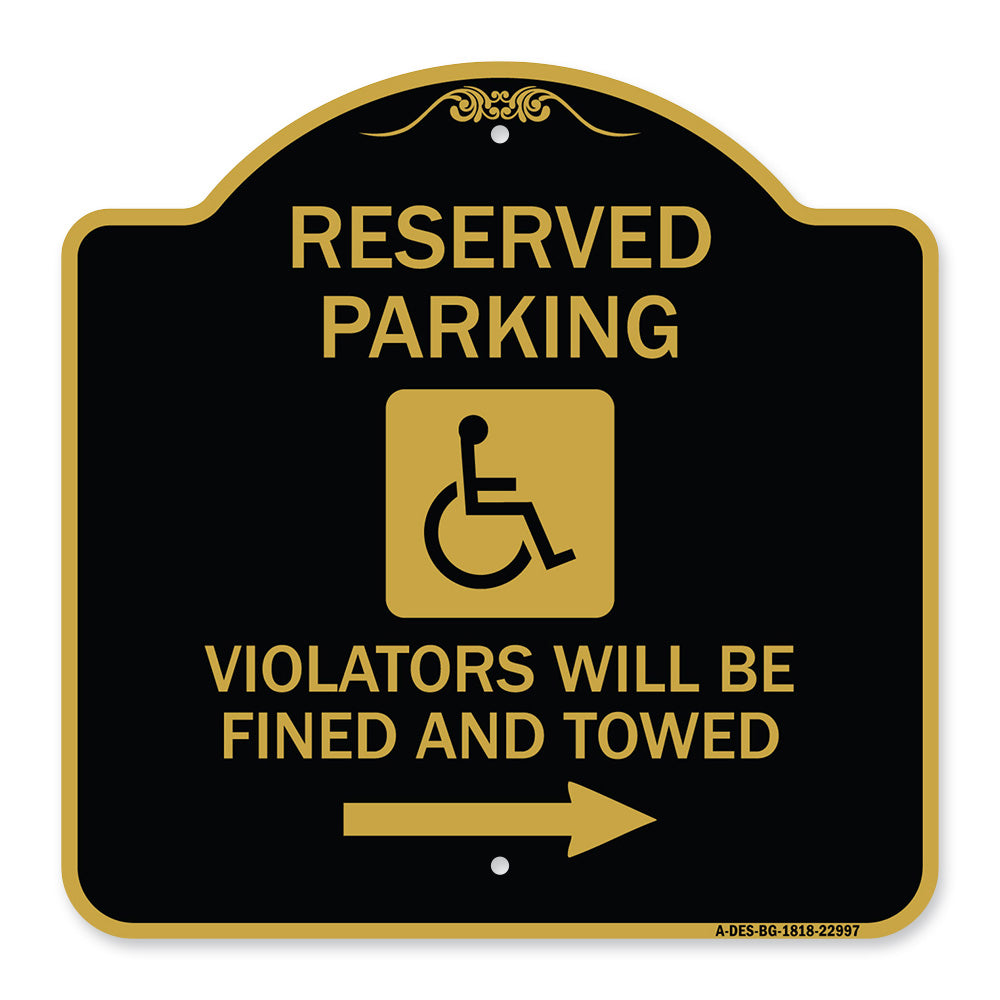 Reserved Parking Violators Will Be Fined and Towed (Right Arrow Symbol)