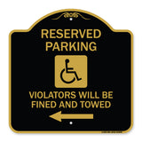 Reserved Parking Violators Will Be Fined and Towed (Left Arrow Symbol)