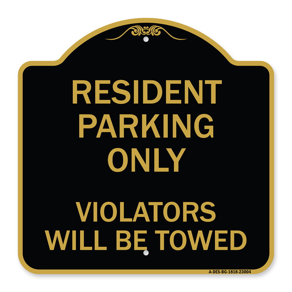Reserved Parking Towing Sign Resident Parking Only Violators Will Be Towed