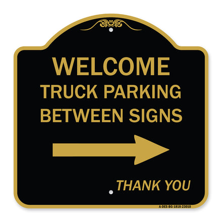 Reserved Parking Sign Welcome Truck Parking Between Signs (With Right Arrow) Thank You