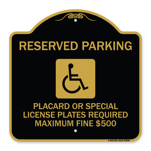 Reserved Parking Placard or Special License Plates Required Maximum Fine $500 (Handicapped Symbol)