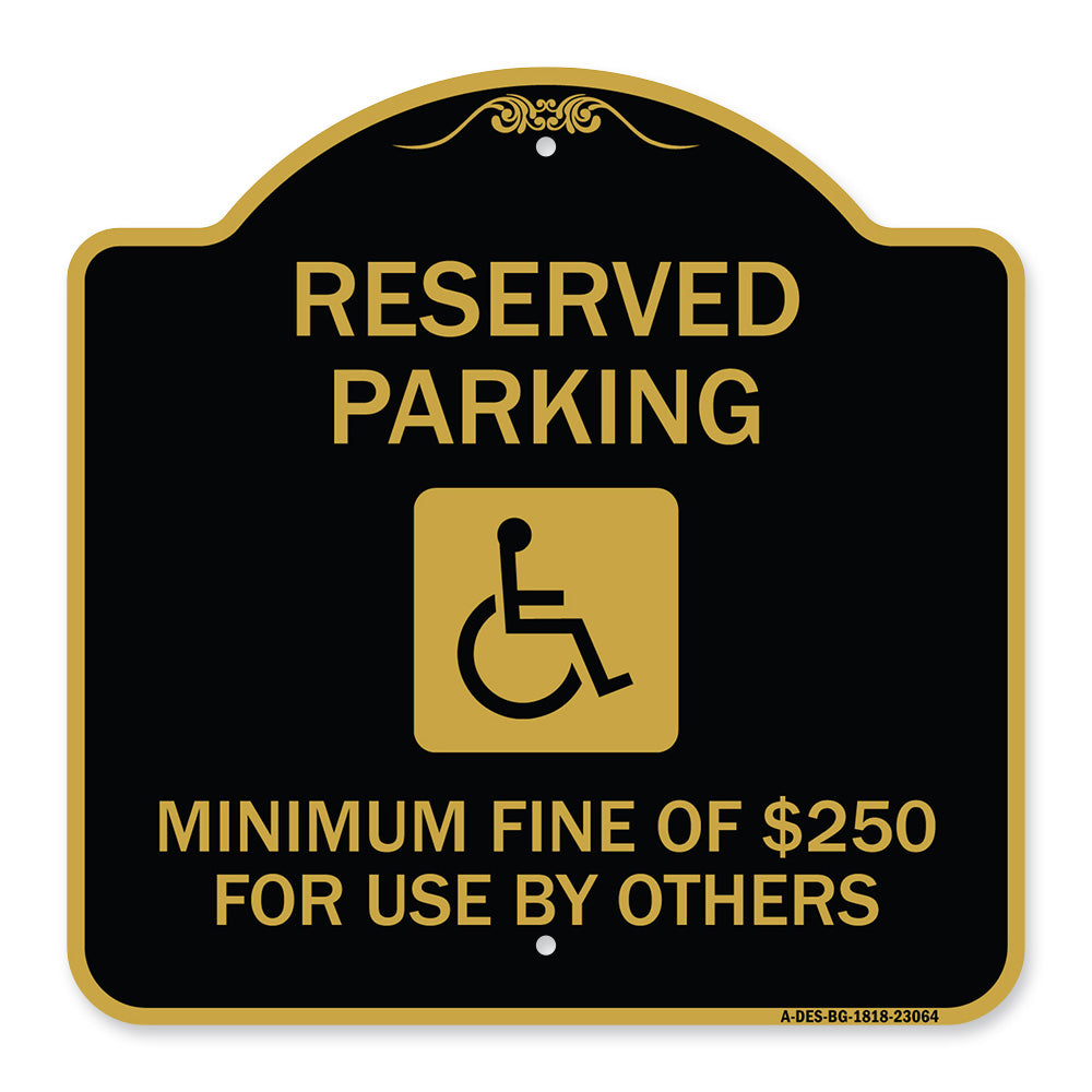 Reserved Parking Minimum Fine of $250 for Use by Others (Accessible Symbol)