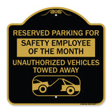 Reserved Parking for Safety Employee of the Month Unauthorized Vehicles Towed Away