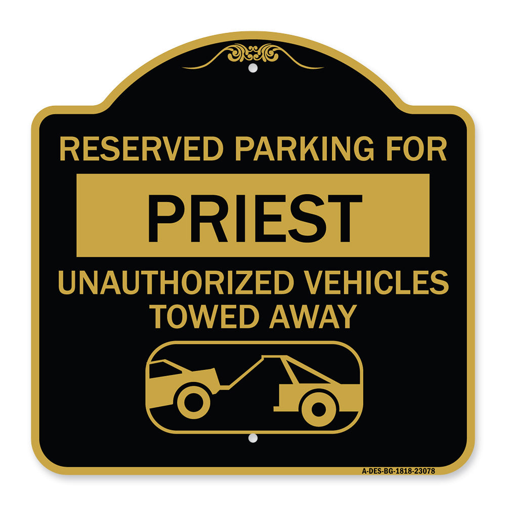 Reserved Parking for Priest Unauthorized Vehicles Towed Away (With Tow Away Graphic)