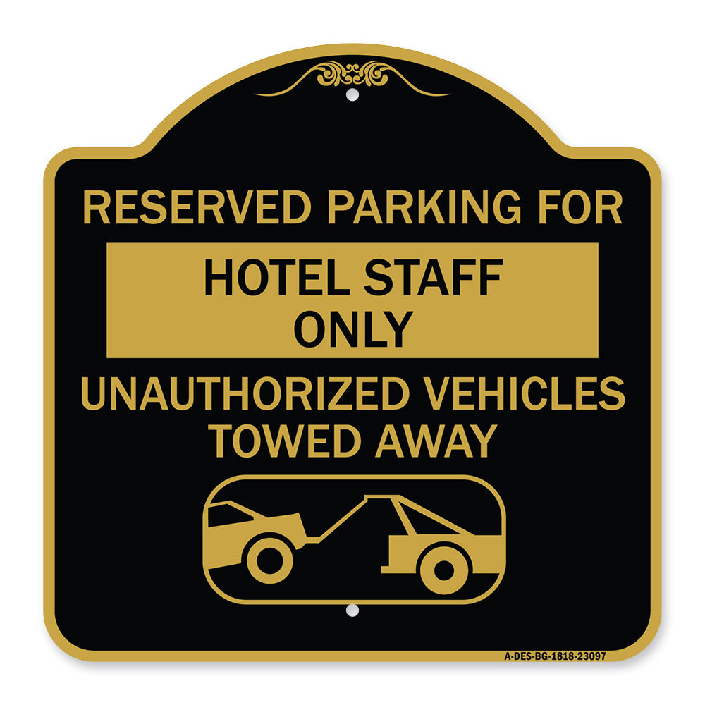 Reserved Parking for Hotel Staff Only Unauthorized Vehicles Towed Away (With Tow Away Graphic)