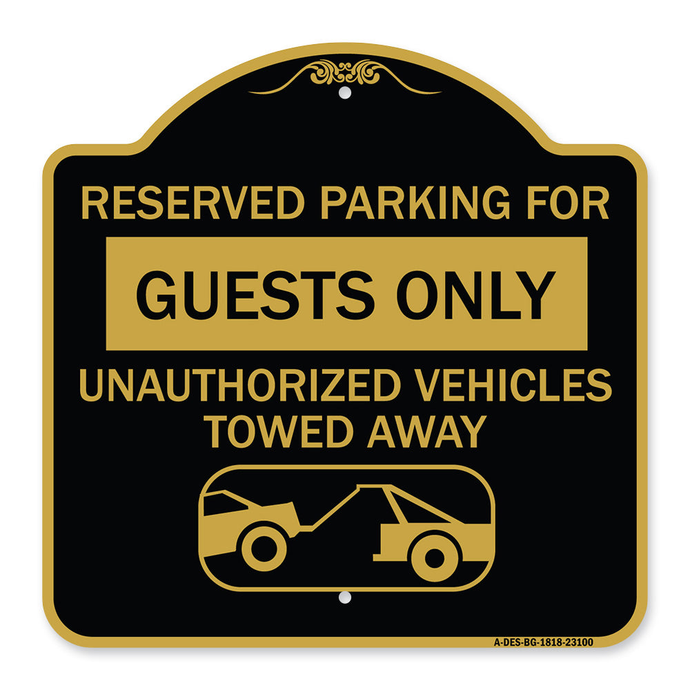 Reserved Parking for Guests Only Unauthorized Vehicles Towed Away (With Tow Away Graphic