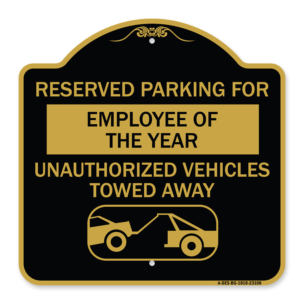 Reserved Parking for Employee of the Year Unauthorized Vehicles Towed Away