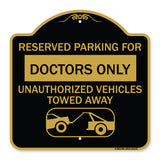Reserved Parking for Doctors Only Unauthorized Vehicles Towed Away