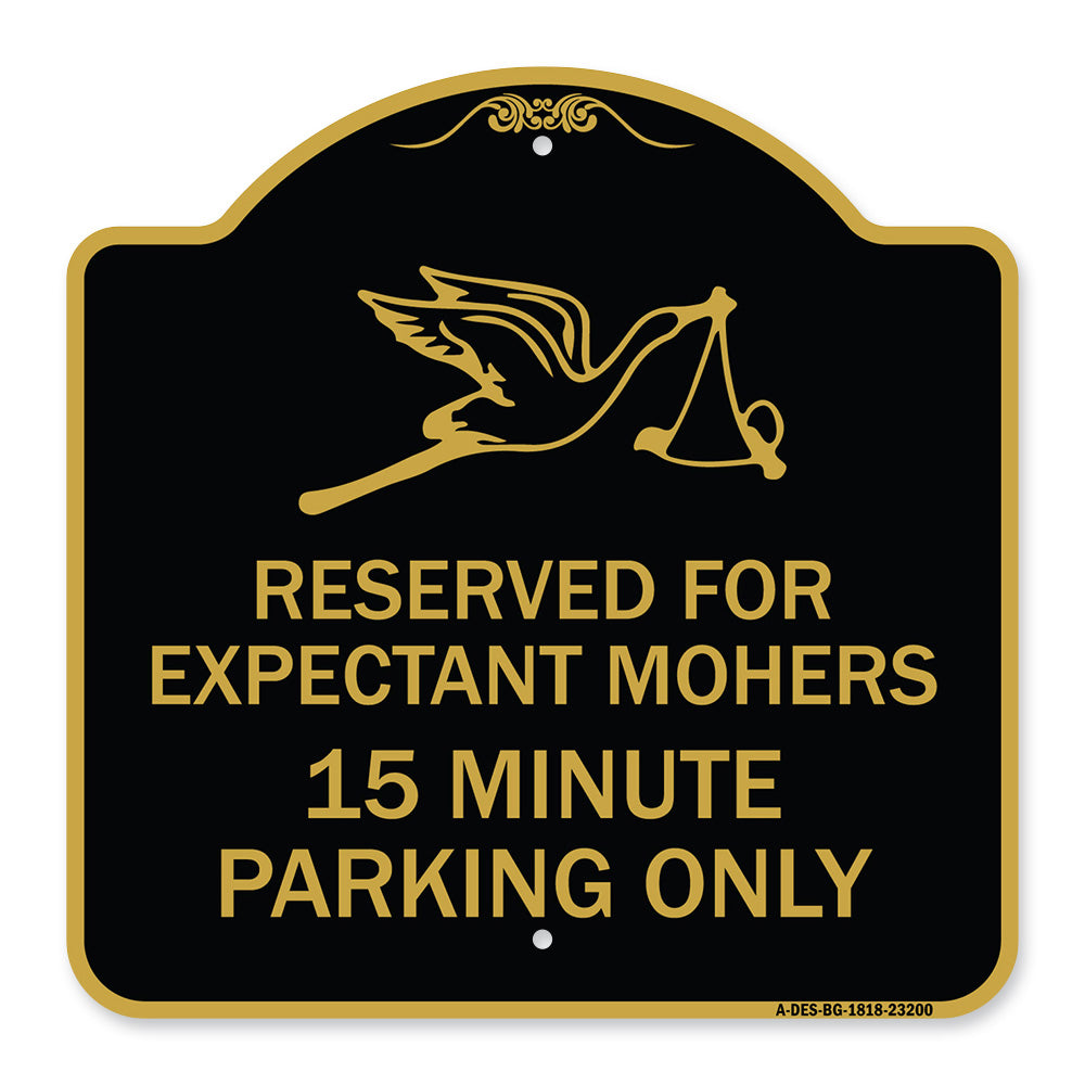 Reserved for Expectant Mothers 15 Minute Parking Only (With Stork & Baby Graphic)