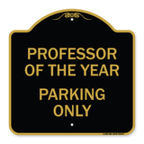Professor of the Year Parking Only