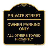 Private Street Owner Parking Only All Others Towed Promptly
