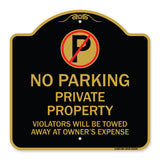 Private Property Violators Towed Away at Owner Expense with No Parking Symbol