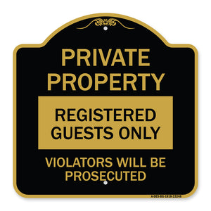 Private Property Registered Guests Only Violators Will Be Prosecuted