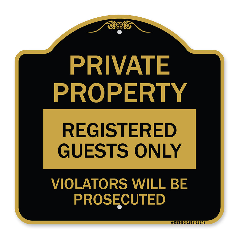 Private Property Registered Guests Only Violators Will Be Prosecuted