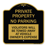 Private Property - No Parking Violators Will Be Towed Away at Vehicle Owner's Expense