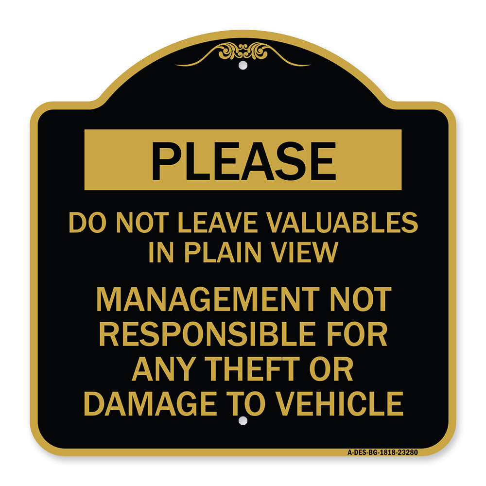 Please Do Not Leave Valuables in Plain View Management Not Responsible for ANY Theft or Damage to Vehicle