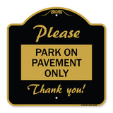 Please Park on Pavement Only Thank You