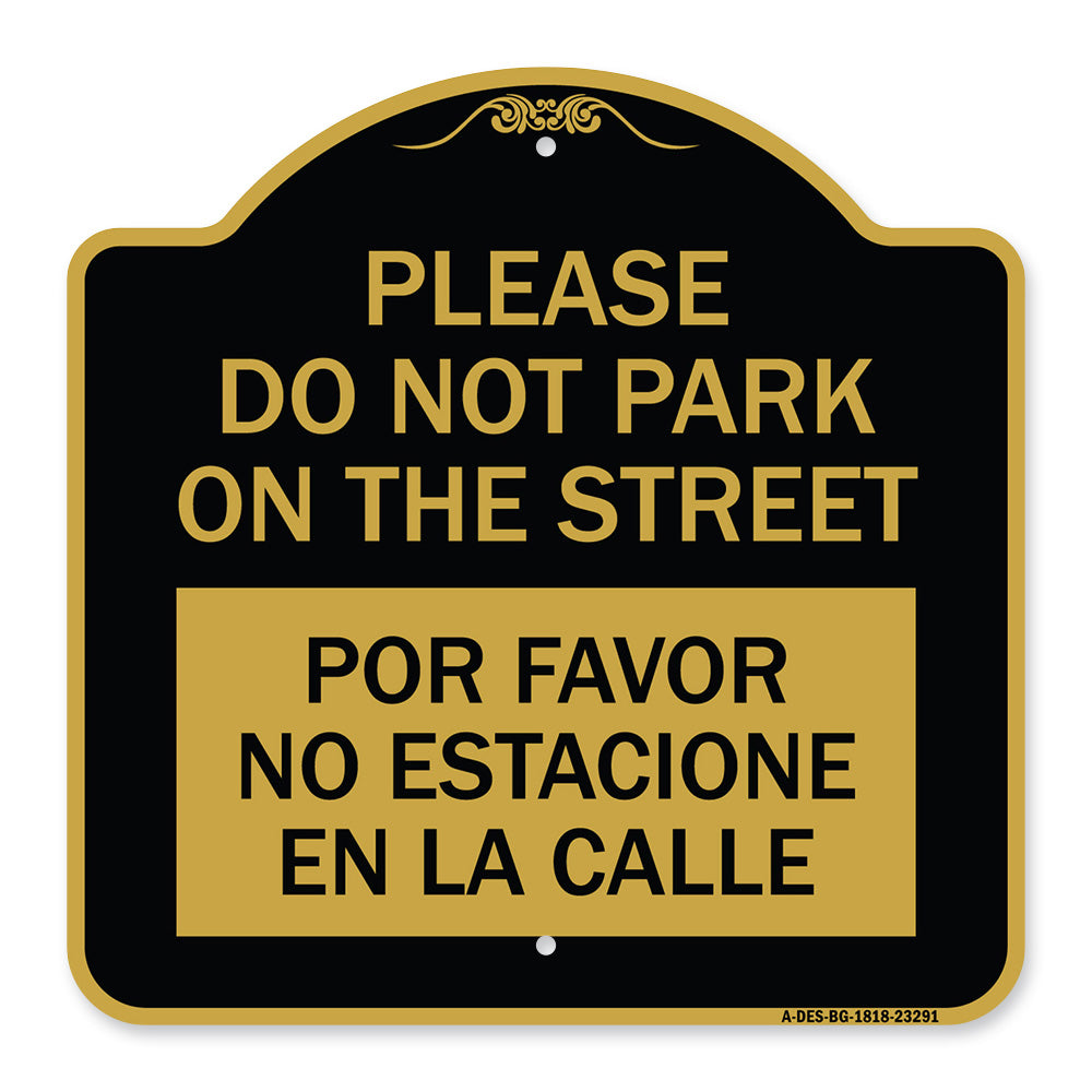 Please Do Not Park on the Street Por Favor No Estacione En La Calle