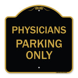 Physician Parking Only
