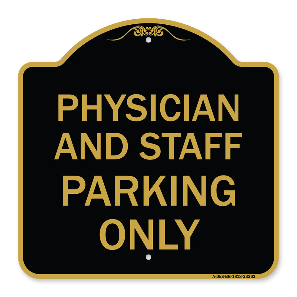 Physician and Staff Parking Only