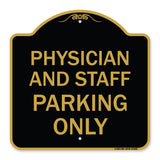 Physician and Staff Parking Only