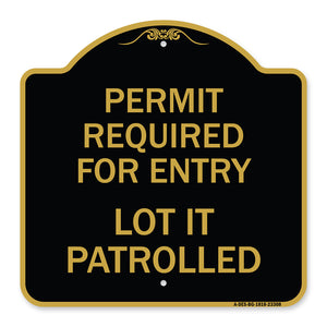 Permit Required for Entry Lot Is Patrolled Parking Sign