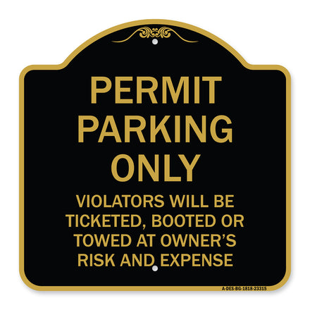 Permit Parking Only Violators Will Be Ticketed Booted or Towed at Owner's Risk and Expense