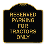 Parking Space Reserved Sign Parking Reserved for Tractors Only