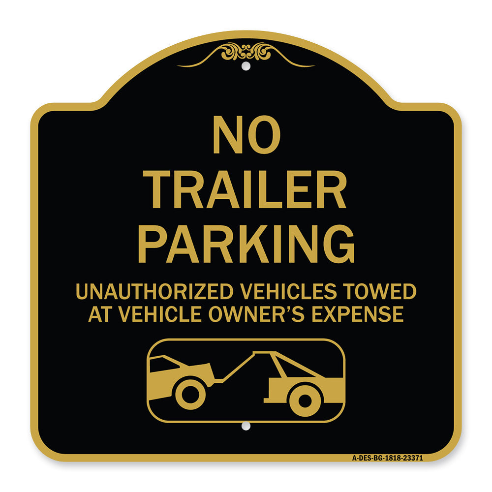 Parking Restriction Sign No Trailer Parking Unauthorized Vehicles Towed at Owner Expense with Graphic