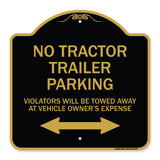 Parking Restriction Sign No Tractor Trailer Parking Violators Will Be Towed Away at Owner Expense with Bidirectional Arrow