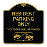 Parking Reserved Towing Sign Resident Parking Only Violators Will Be Towed (With Vehicle Towing Symbol)