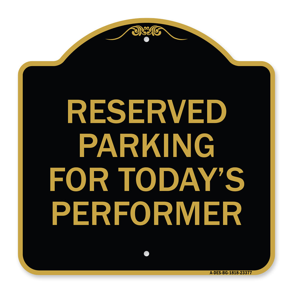 Parking Reserved for Today's Performer