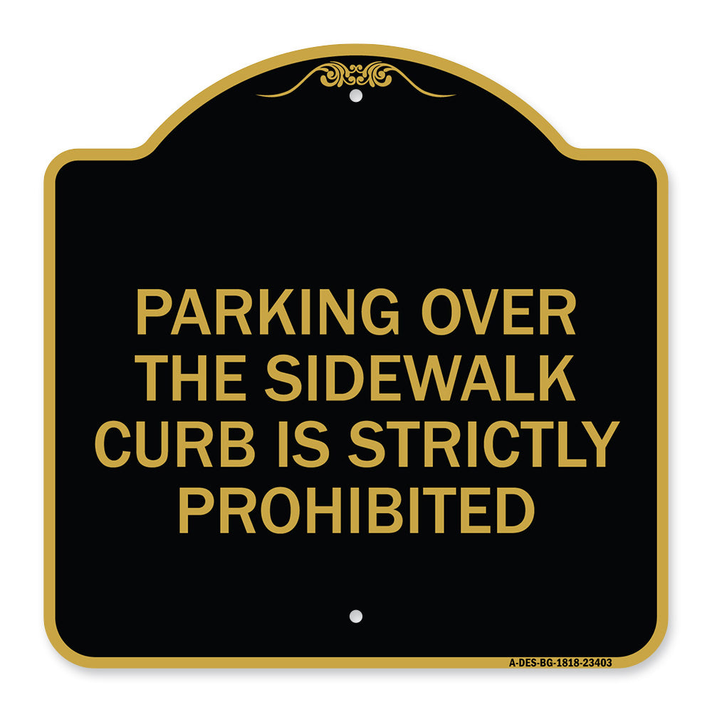 Parking Over the Sidewalk Curb Is Strictly Prohibited